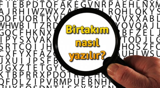 Birtakım TDK Doğru Yazılışı... Birtakım Mı, Bir Takım Mı Nasıl Yazılır?