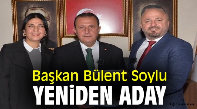 Bülent Bülent Soylu yeniden aday