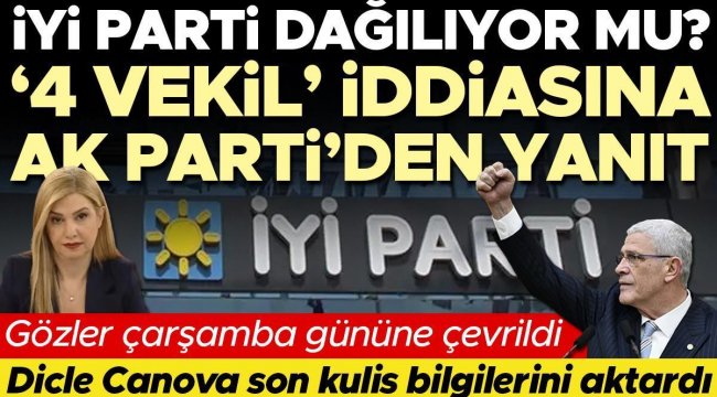 İYİ Parti dağılıyor mu? '4 vekil' iddiasına AK Parti'den yanıt